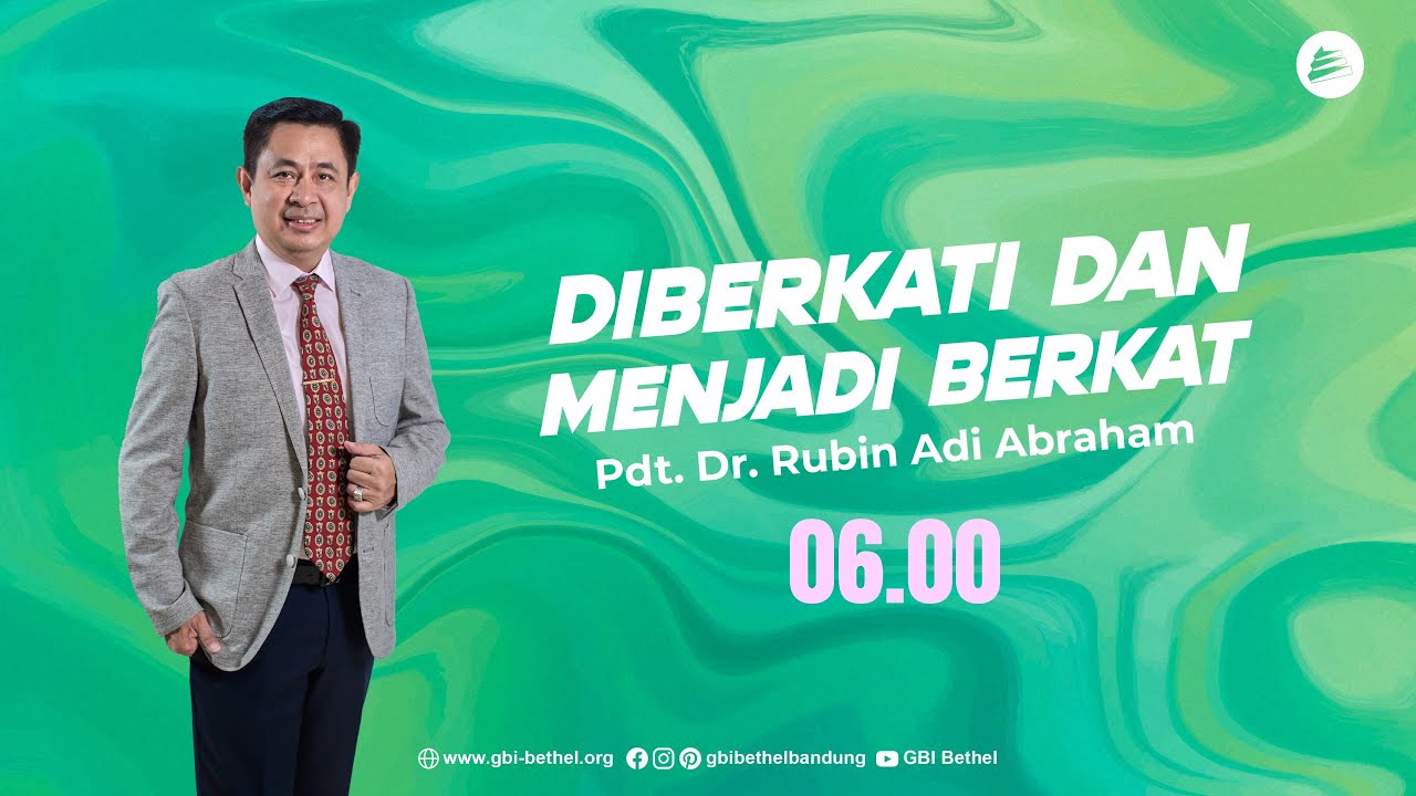 Diberkati dan Menjadi Berkat - Pdt. Dr. Rubin Adi Abraham