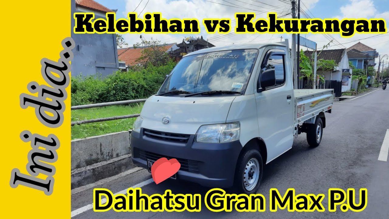 Kelebihan dan Kekurangan Daihatsu Gran Max Pick Up. Mobil Pick up yang sedang naik daun