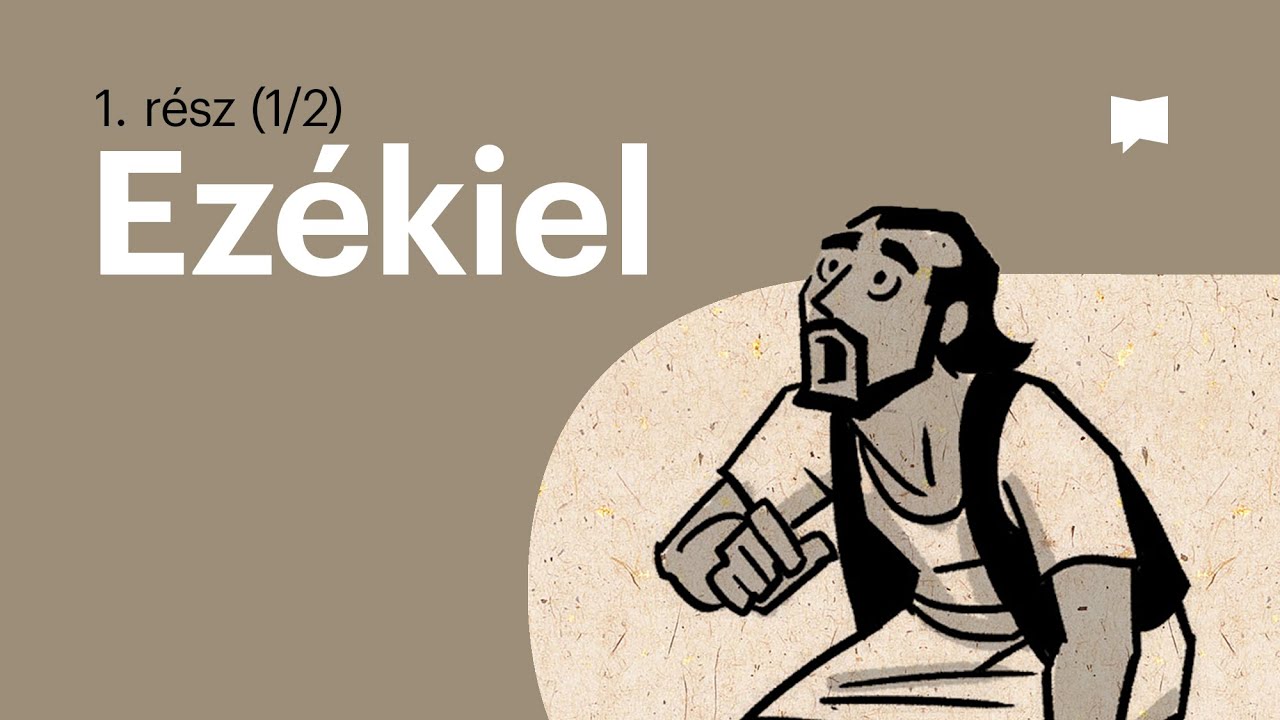 Áttekintés: Ezékiel 1–33.