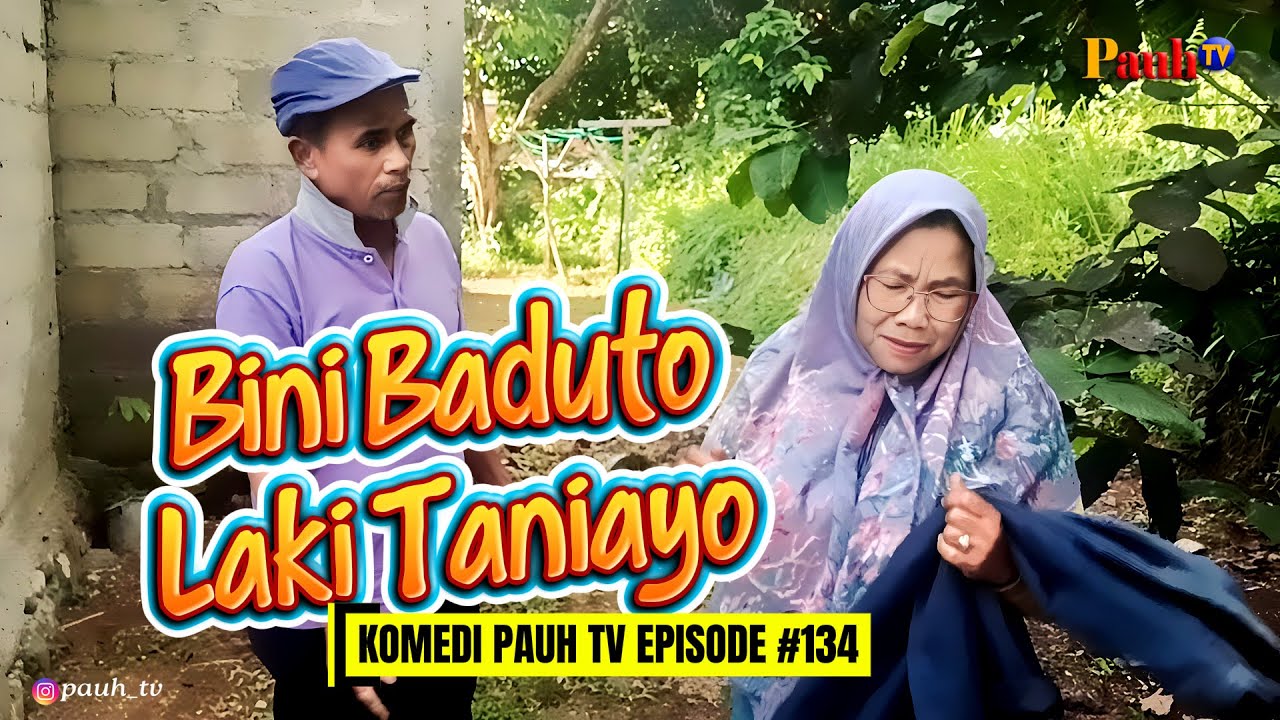 BINI BADUTO LAKI TANIAYO - Komedi Pauh TV - Eps. #134. FILM LAWAK MINANG