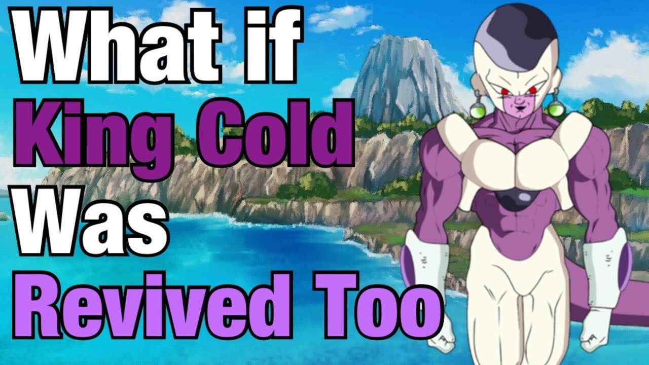 Dragon Ball FanFiction What if KING COLD Was Revived Too