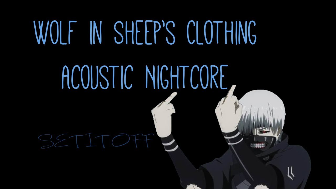 Wolf in Sheep’s Clothing Acoustic - Nightcore Lyrics - Set it Off (NEW)