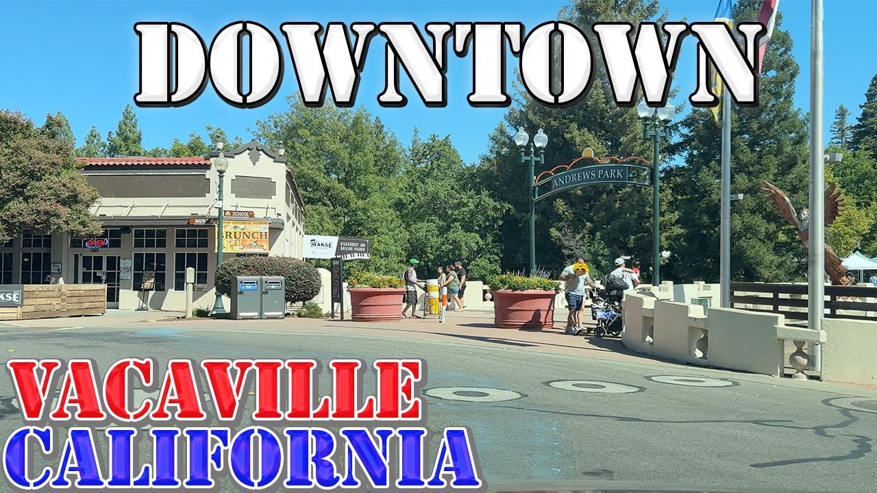 Vacaville - California - 4K Downtown Drive
