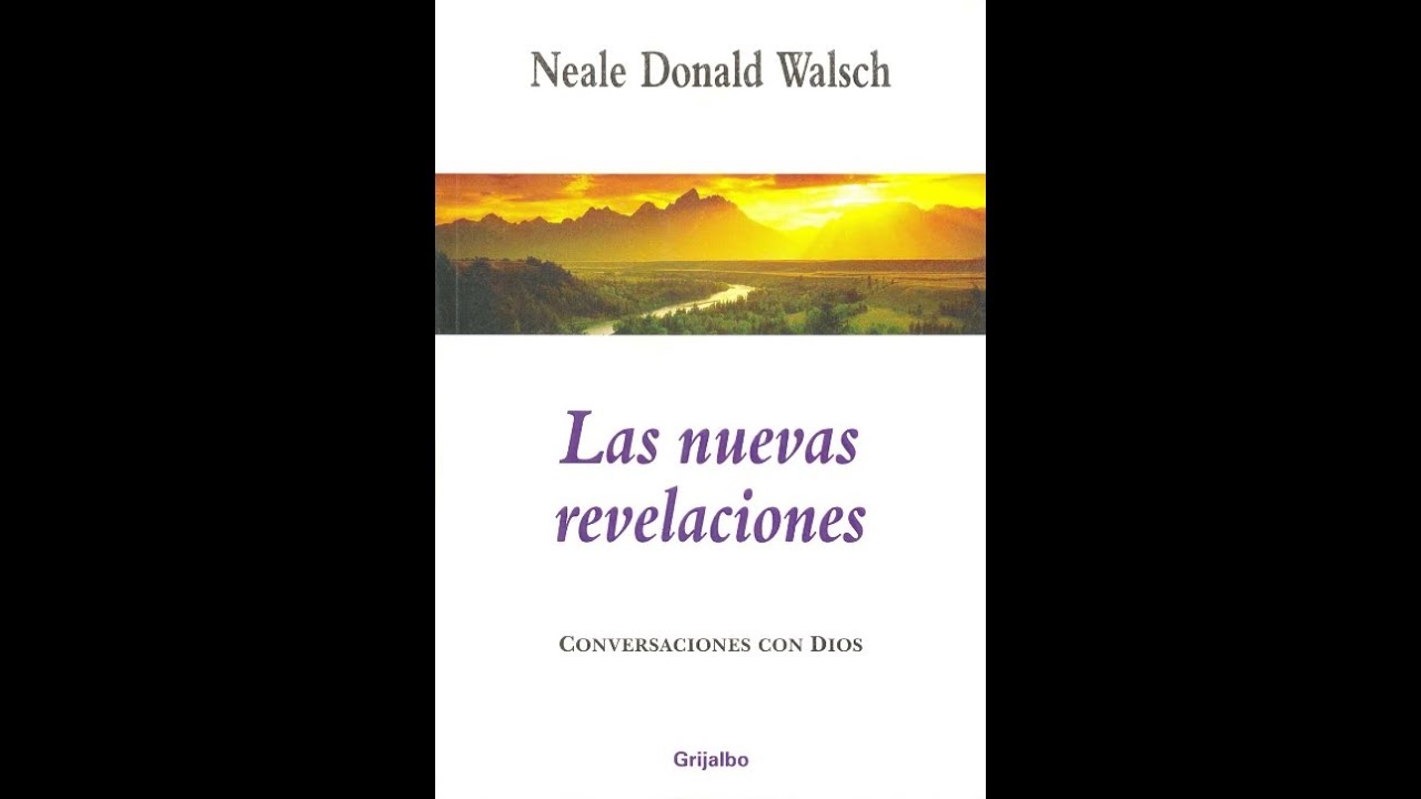 Las Nuevas Revelaciones Neale Donald Walsch (audiolibro completo a dos voces)