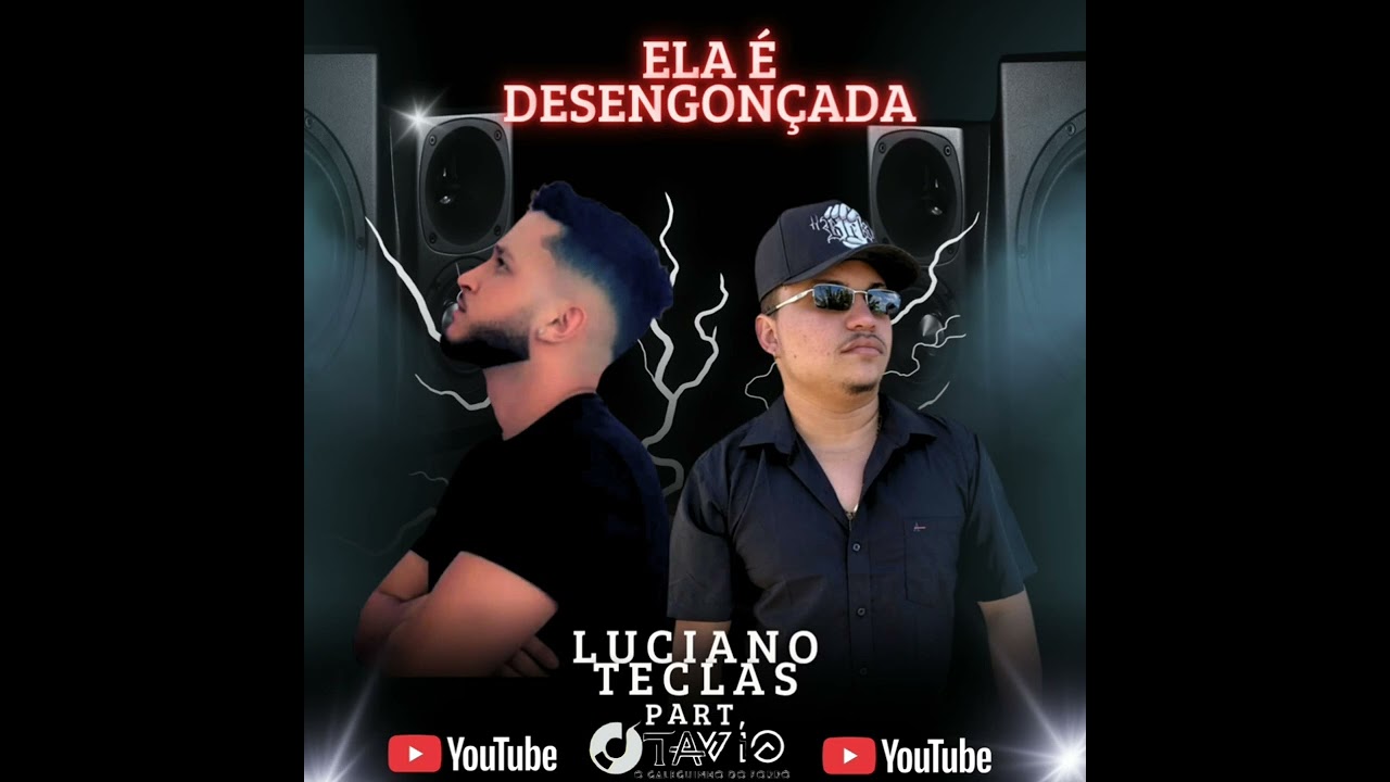 ELA É DESENGONÇADA// LUCIANO TECLAS/ PART, OTAVIO O GALEGUINHO DO FORRÓ 