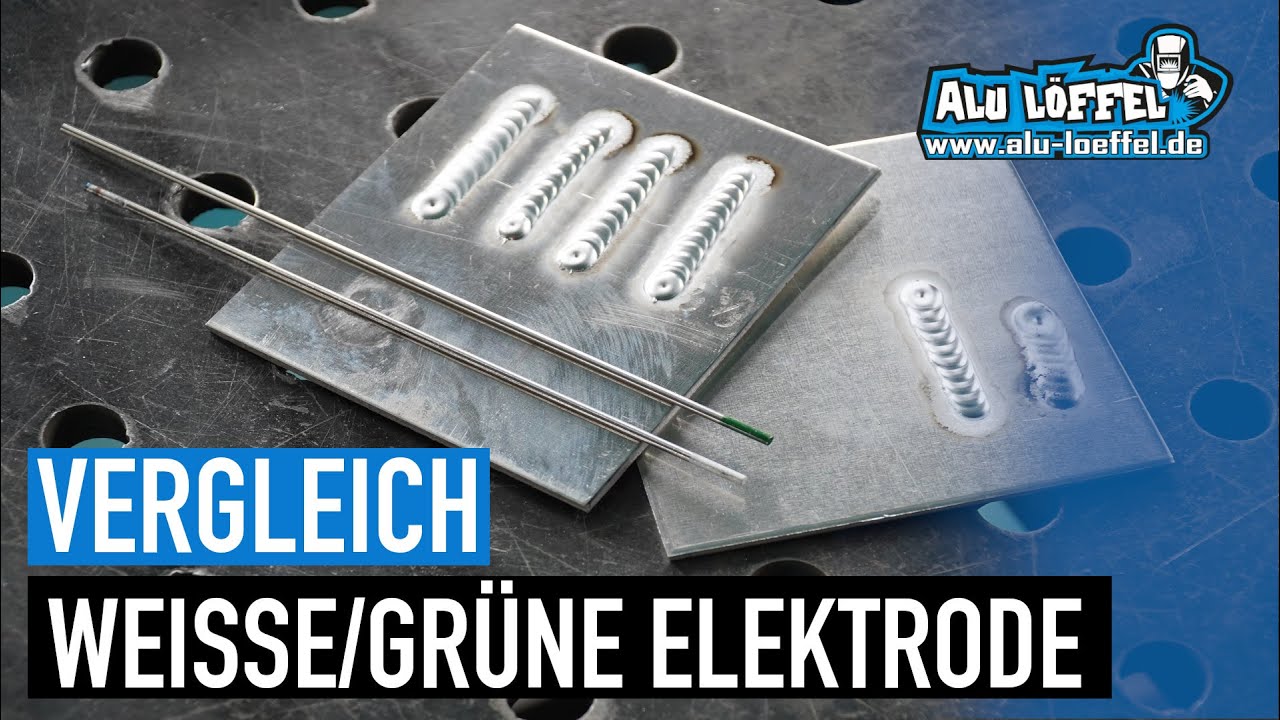 Vergleich Weisse Grüne Wolframelektrode Wig Nadel Alu Schweißen WIG Schweißen