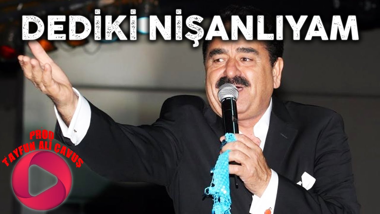 İbrahim Tatlıses - Dediki Nişanlıyam ( Prod.Tayfun Ali Çavuş )