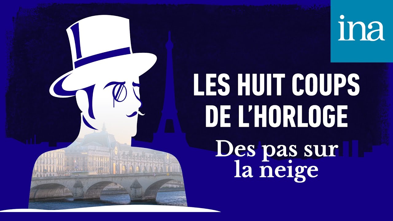Les Huit Coups de l'horloge - Des pas sur la neige