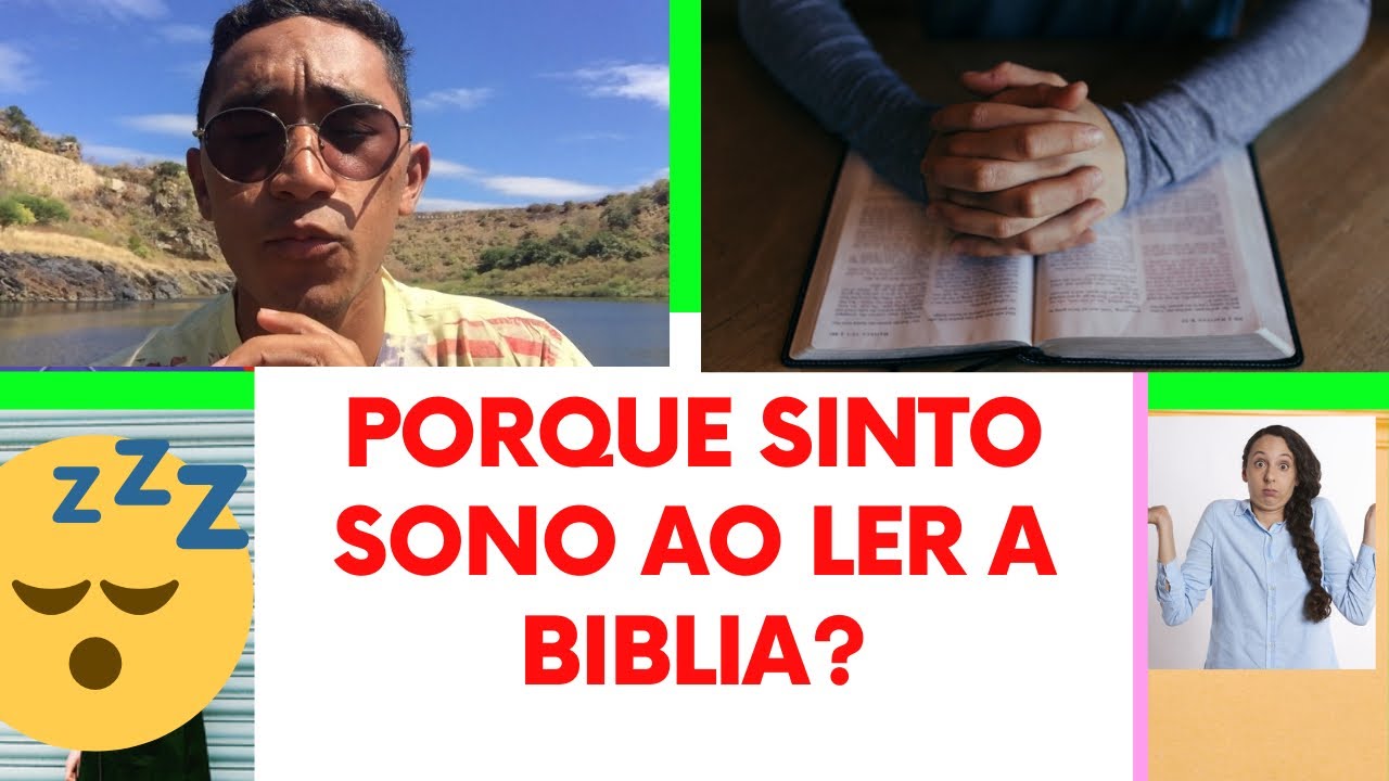 PORQUÊ SINTO SONO AO LER A BÍBLIA?