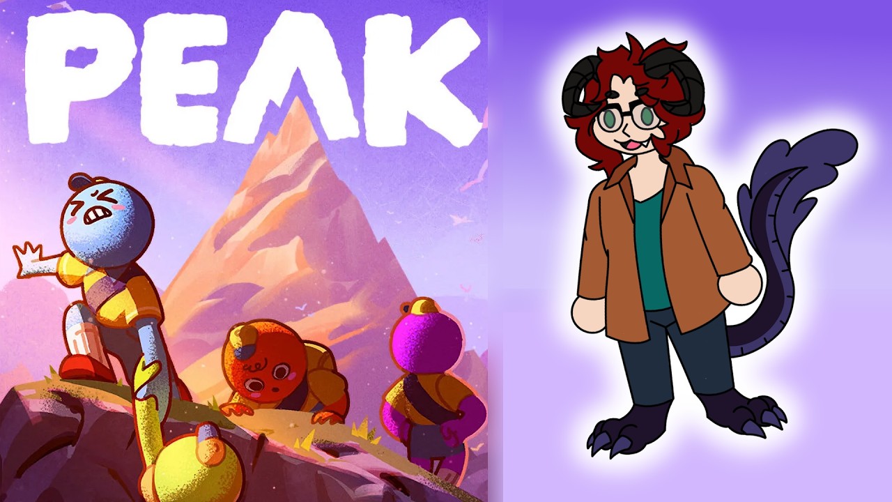 It's cold irl so let's game | Peak [Mature Language]