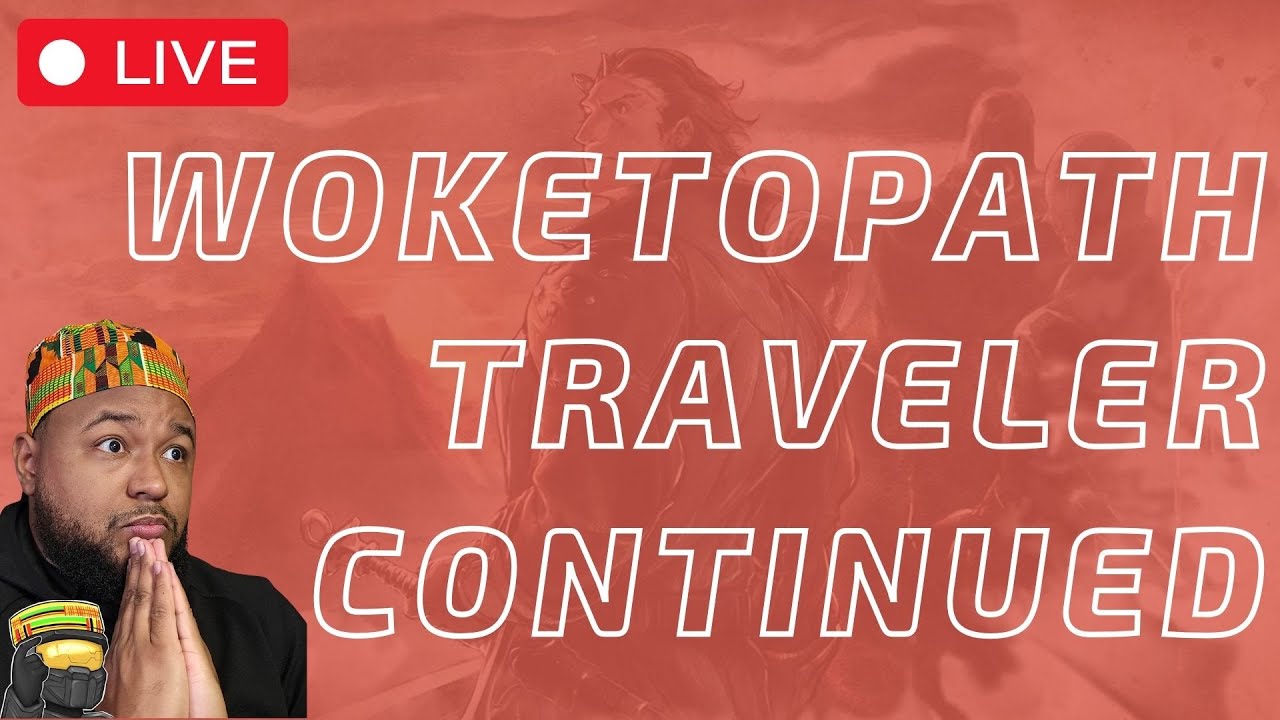 Octopath Traveler Continues | Happy Black History Month | Happy Woke Wednesday | !socials