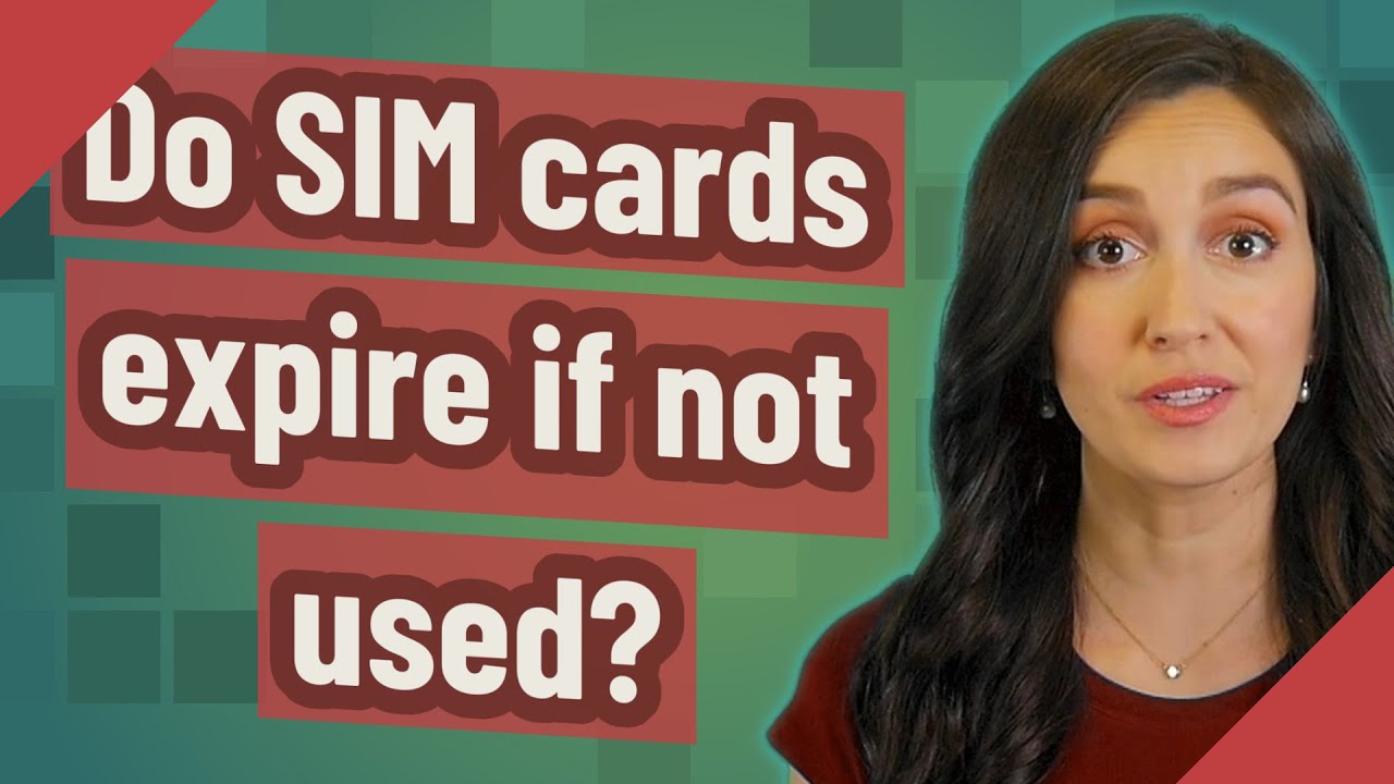 Do SIM cards expire if not used?