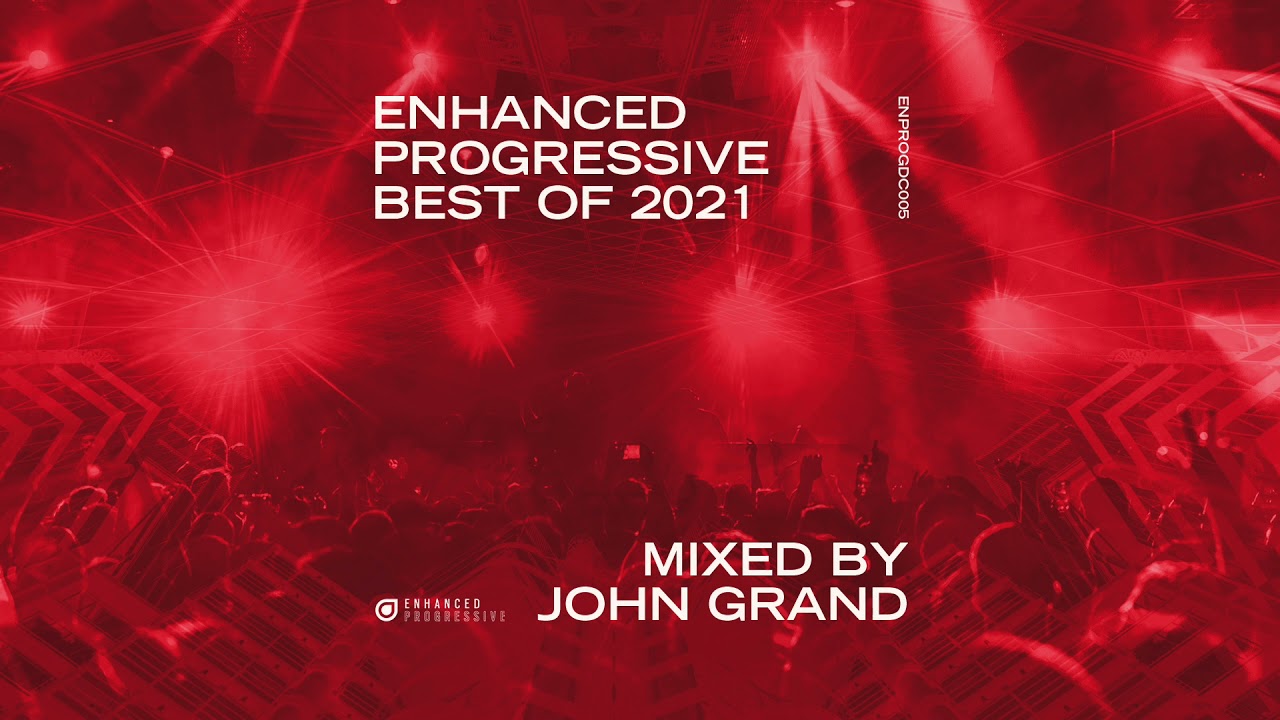 Enhanced Progressive Best of 2021, Mixed by John Grand