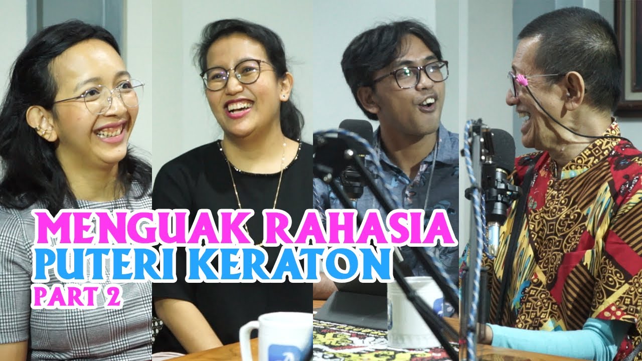 CERITA DARI BALIK DINDING KERATON NGAYOGYAKARTA HADININGRAT I GKR Hayu & GKR Bendara x DNT Podcast 2