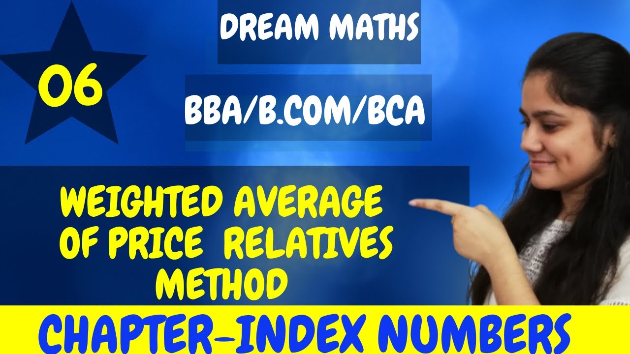 Introduction to Weighted Average of price relatives method|Index Numbers|BBA|BCA|BCOM|Statistics