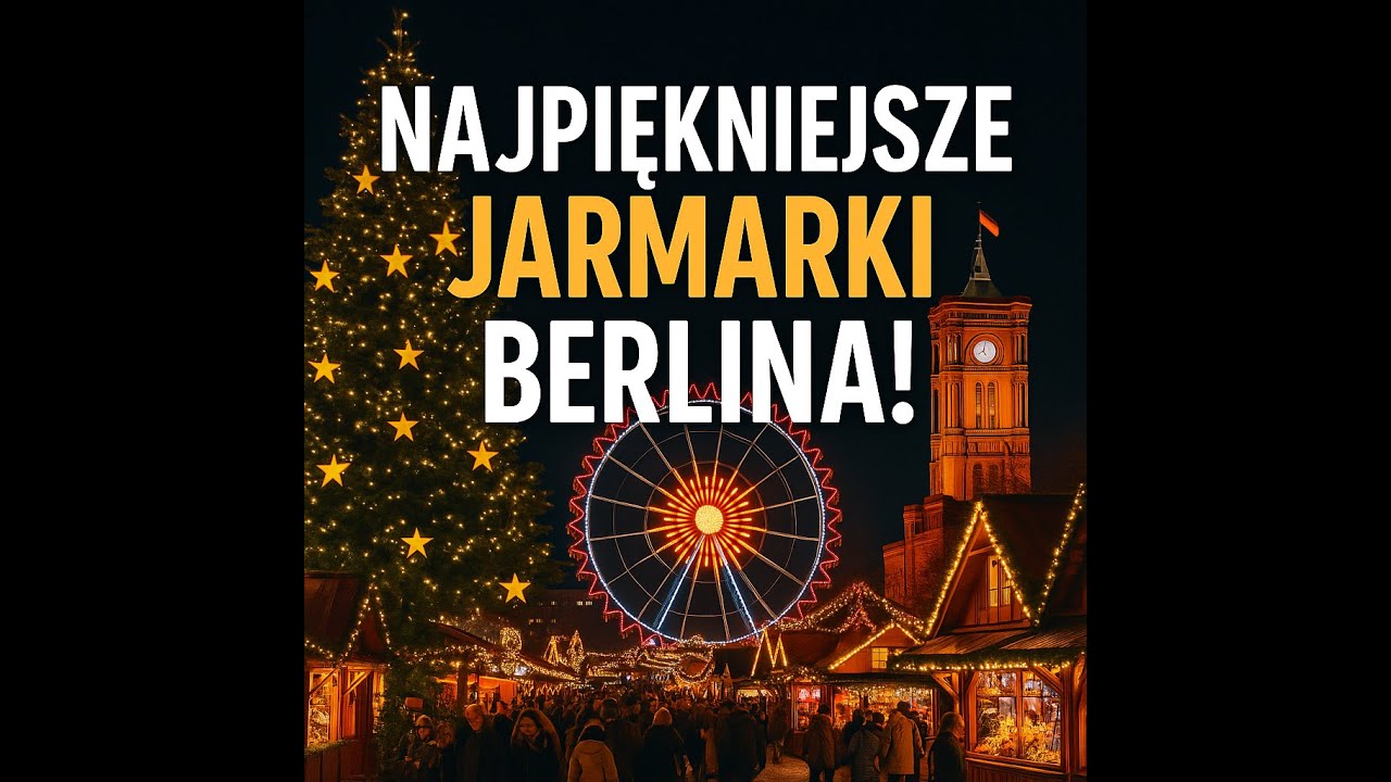 Najpiękniejsze jarmarki Berlina!