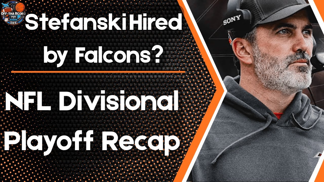 🔥👀 Stefanski Hired in ATL! NFL Playoff Recap!