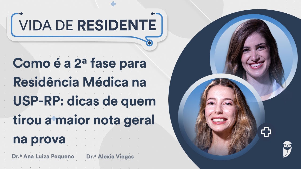 Como é a 2ª fase para Residência Médica na USP-RP: dicas de quem tirou a maior nota geral na prova