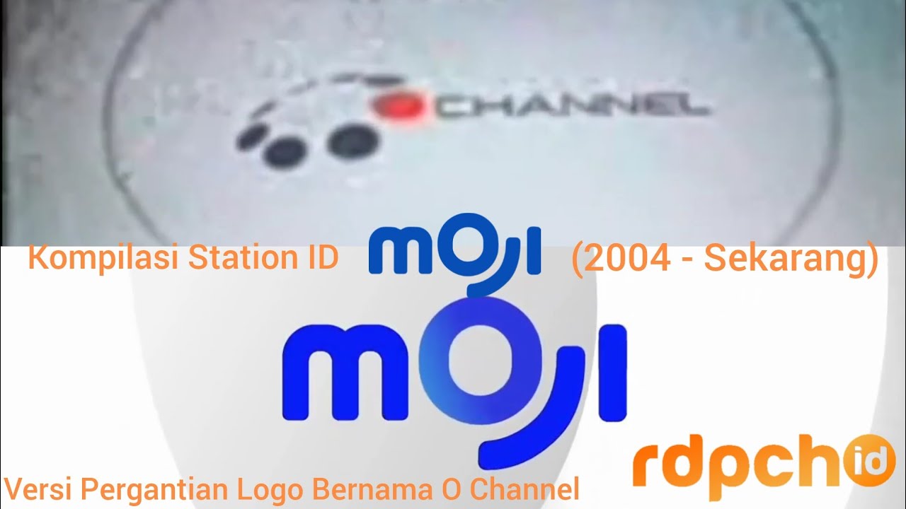 Kompilasi Station ID MOJI [Versi Pergantian Logo Bernama O Channel] (2004 - Sekarang)