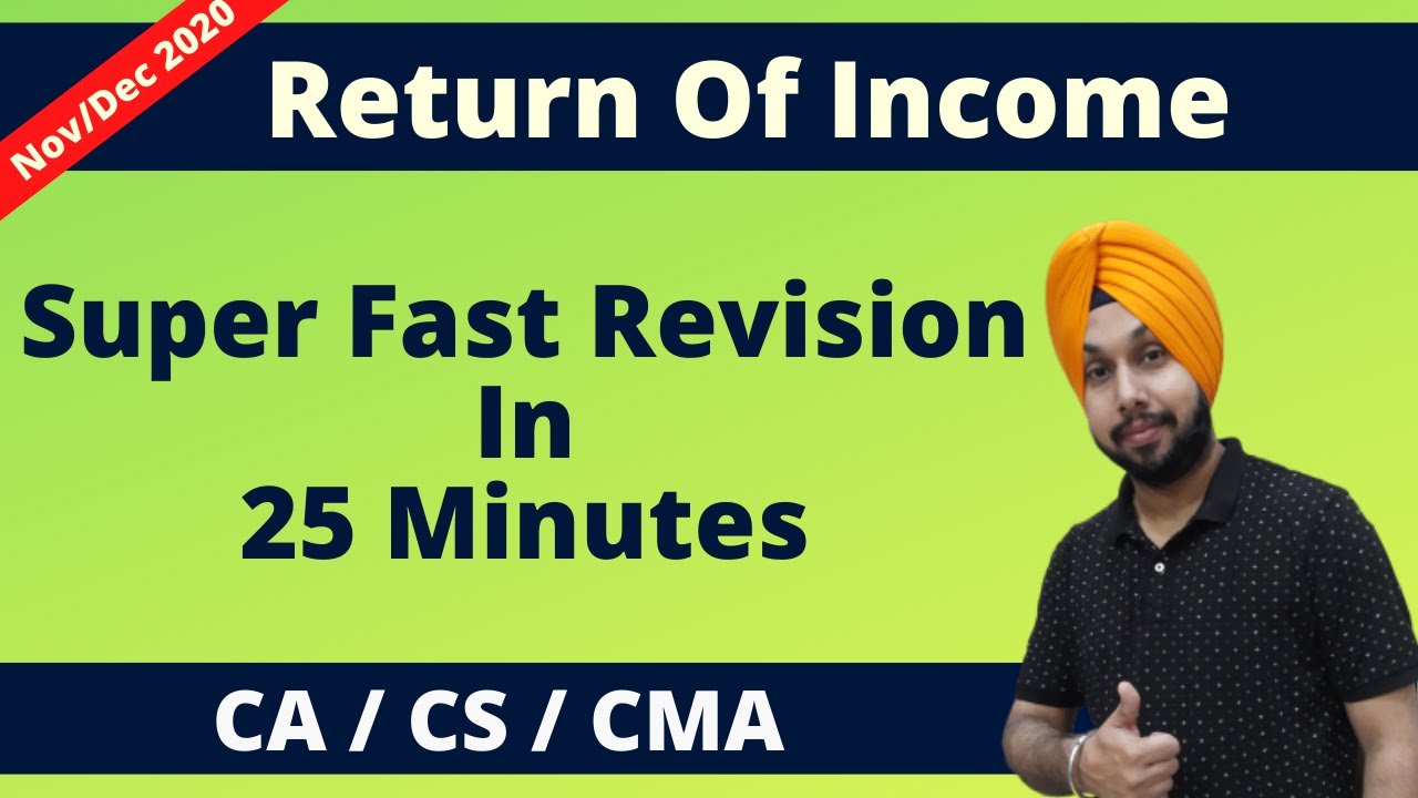 Income Tax Revision | Return Of Income | Nov'20 | Dec'20 | CA Inter | CS Executive | CMA