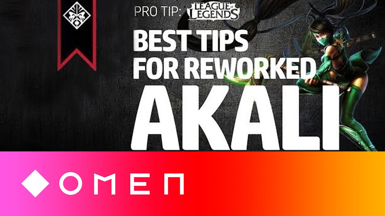 Best Tips for Reworked Akali | OMEN Pro Tips | OMEN