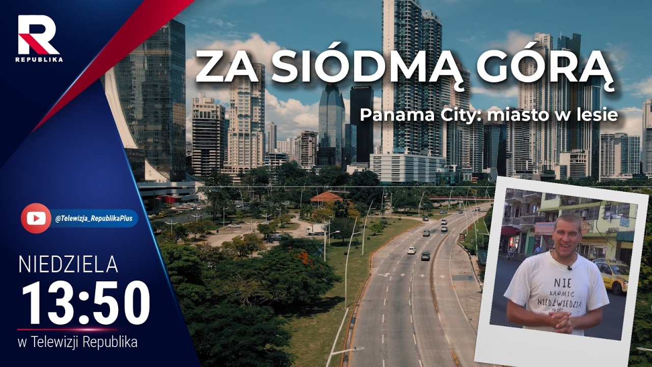Za Si&oacute;dmą G&oacute;rą | Panama City: miasto w lesie