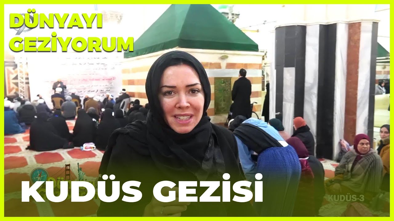 Dünyayı Geziyorum - Kudüs | 17 Nisan 2022
