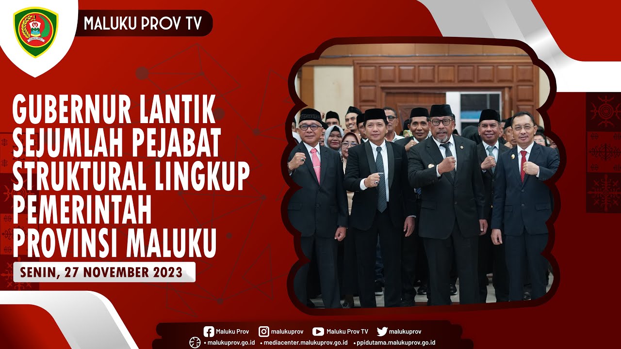GUBERNUR LANTIK SEJUMLAH PEJABAT STRUKTURAL LINGKUP PEMERINTAH PROVINSI MALUKU