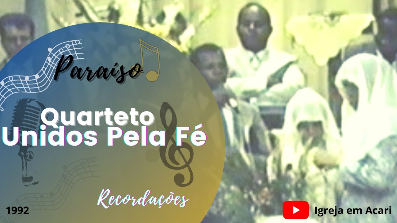 Quarteto Unidos pela Fé I Paraíso