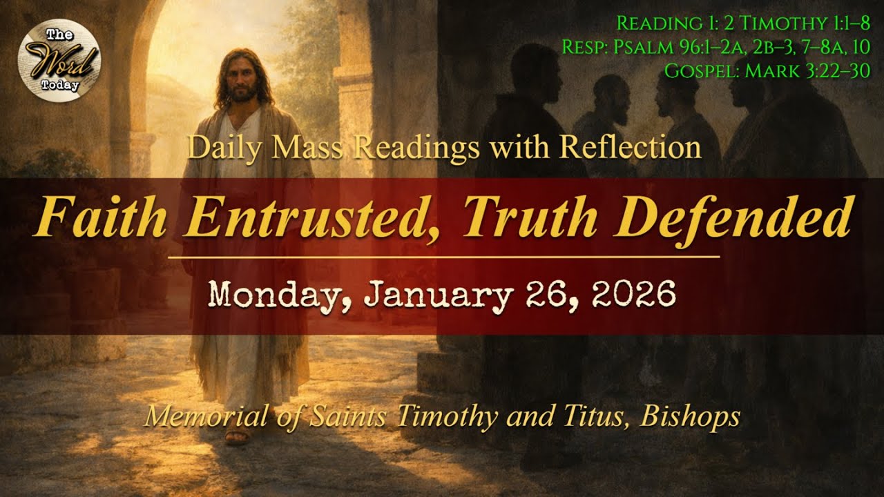 Faith Entrusted, Truth Defended – Monday, January 26, 2026