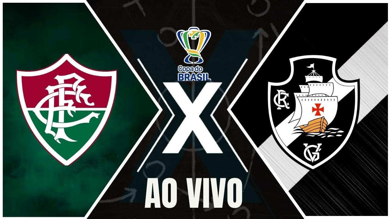 FLUMINENSE X VASCO | TRANSMISS&Atilde;O AO VIVO | COPA DO BRASIL 2026