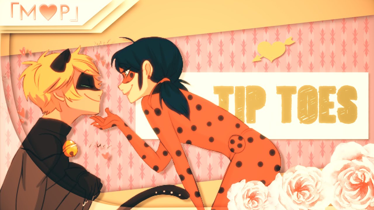 「M♥P」Tip Toes ᴹᴱᴾ