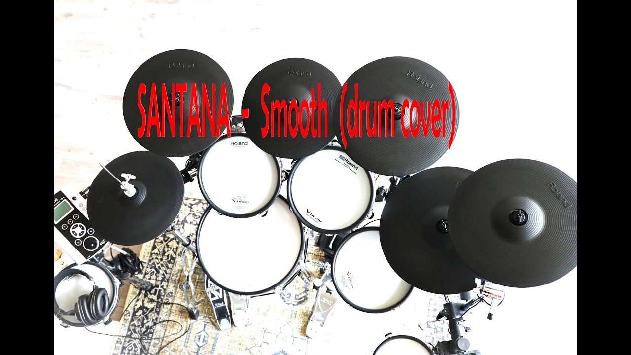 Santana - Smooth  (drum cover / ROLAND V-drums)