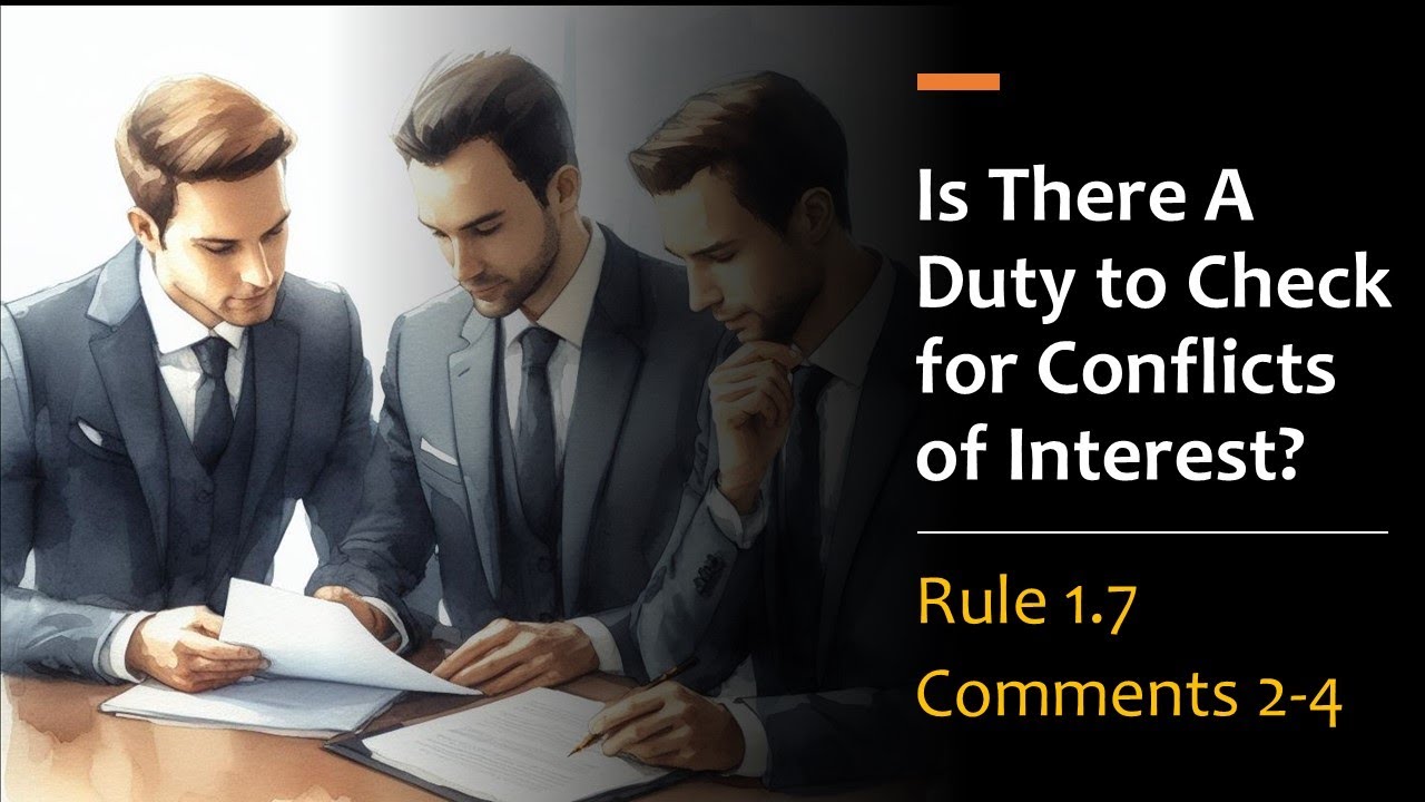 Is there a Duty for Lawyers to Check for Conflicts of Interest? Model Rule 1.7