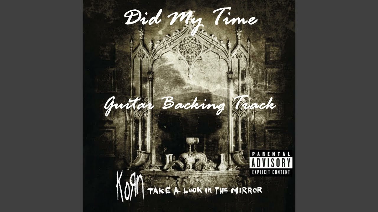 KoRn - Did My Time Guitar Backing Track w/Vocals