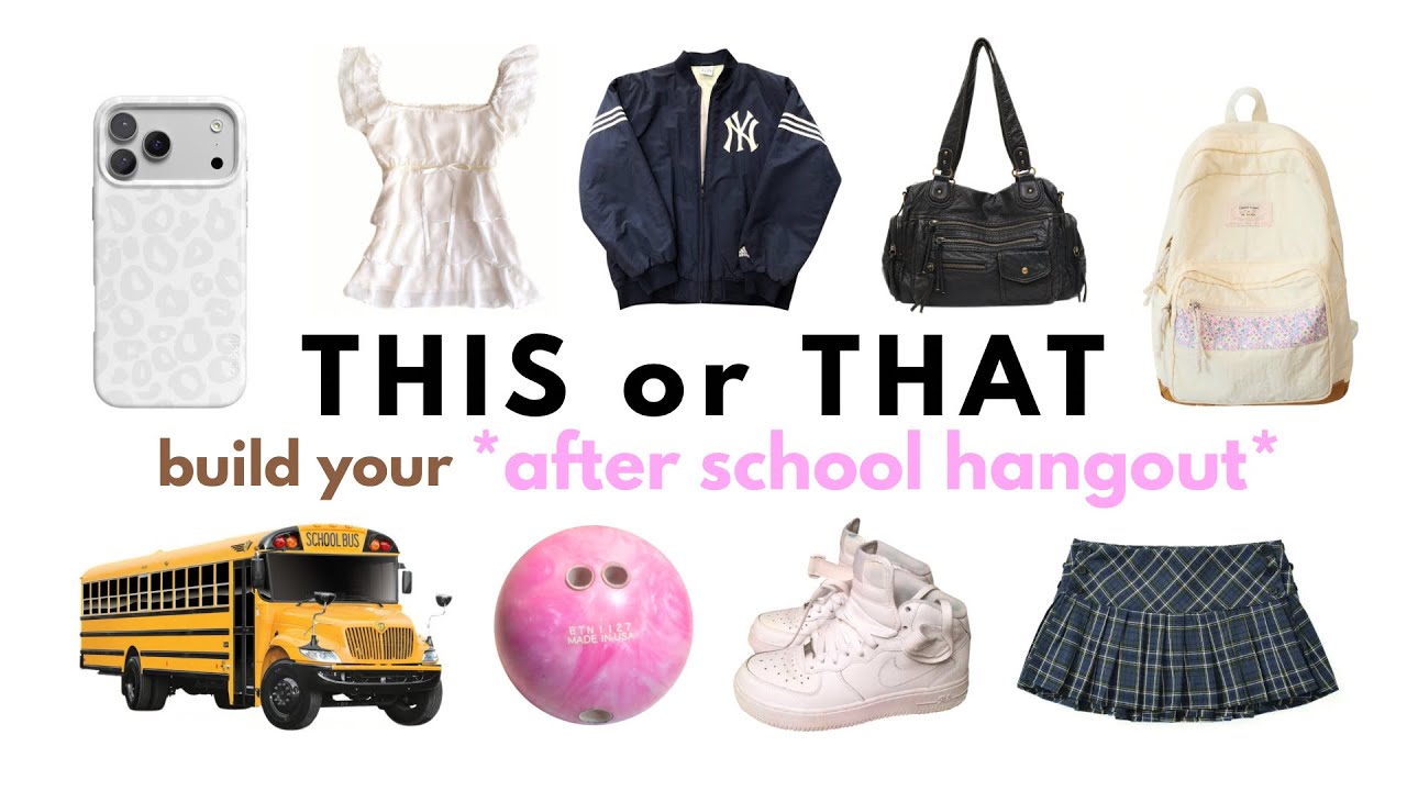 THIS or THAT build your *AFTER SCHOOL HANGOUT* 🚌🛍️🎪🎒