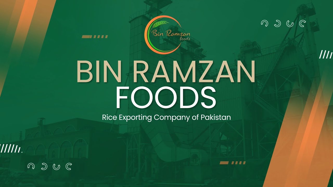Company Profile of Bin Ramzan Foods | Rice Mill in Pakistan
