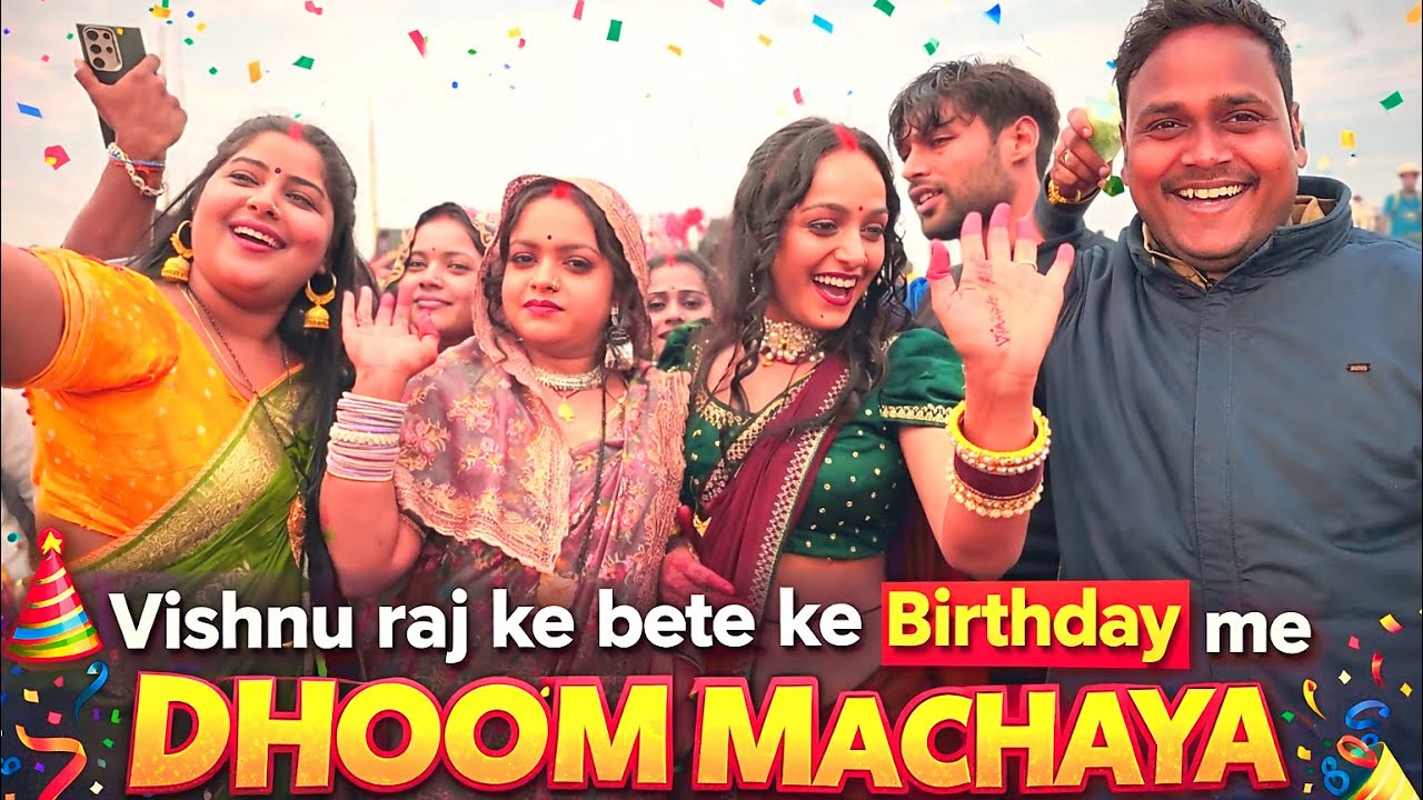 Vishnu Raj Ke Bete Ke Birthday Me Jamkar Dhoom | Full Celebration Vlog