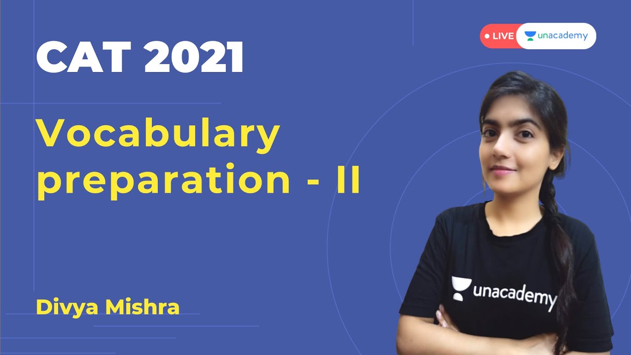 CAT vocabulary preparation | P2 | Verbal Ability for CAT Exam | varc cat lectures Unacademy