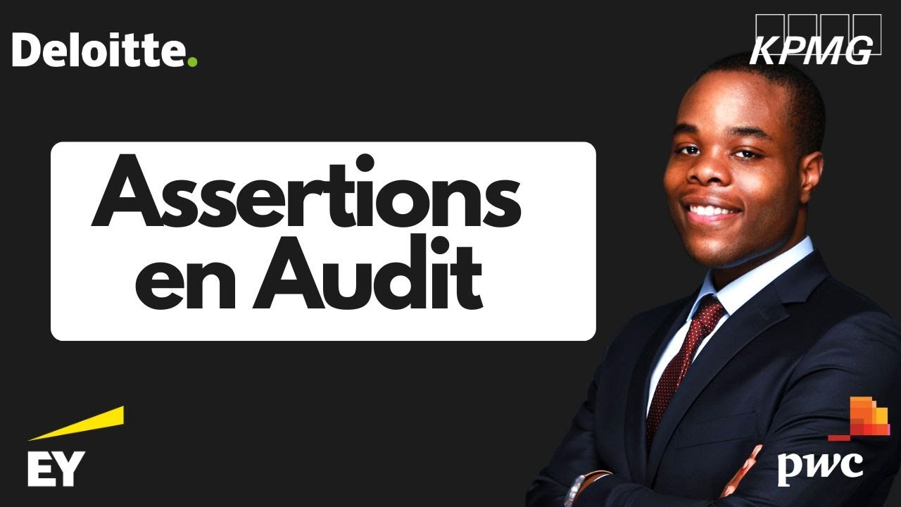 Assertions : explication simple d'un senior | Cours d’Audit Financier - Big 4