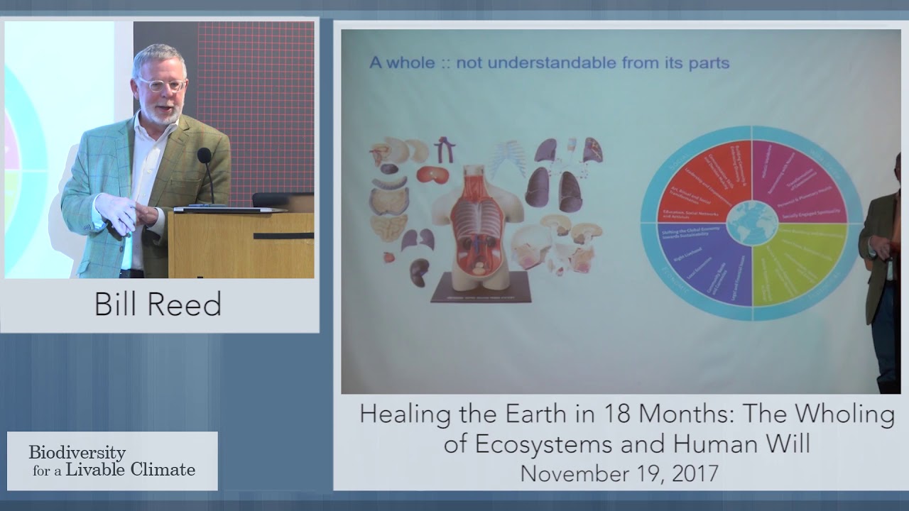 Healing the Earth in 18 months: The Wholing of Ecosystems and Human Will with Bill Reed