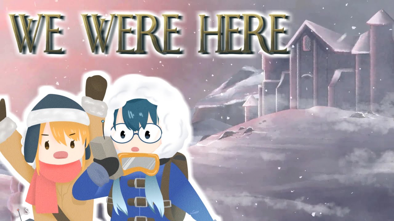 雪の中にそびえる孤高の城で協力謎解きだわさ！【We were here２人実況】前編