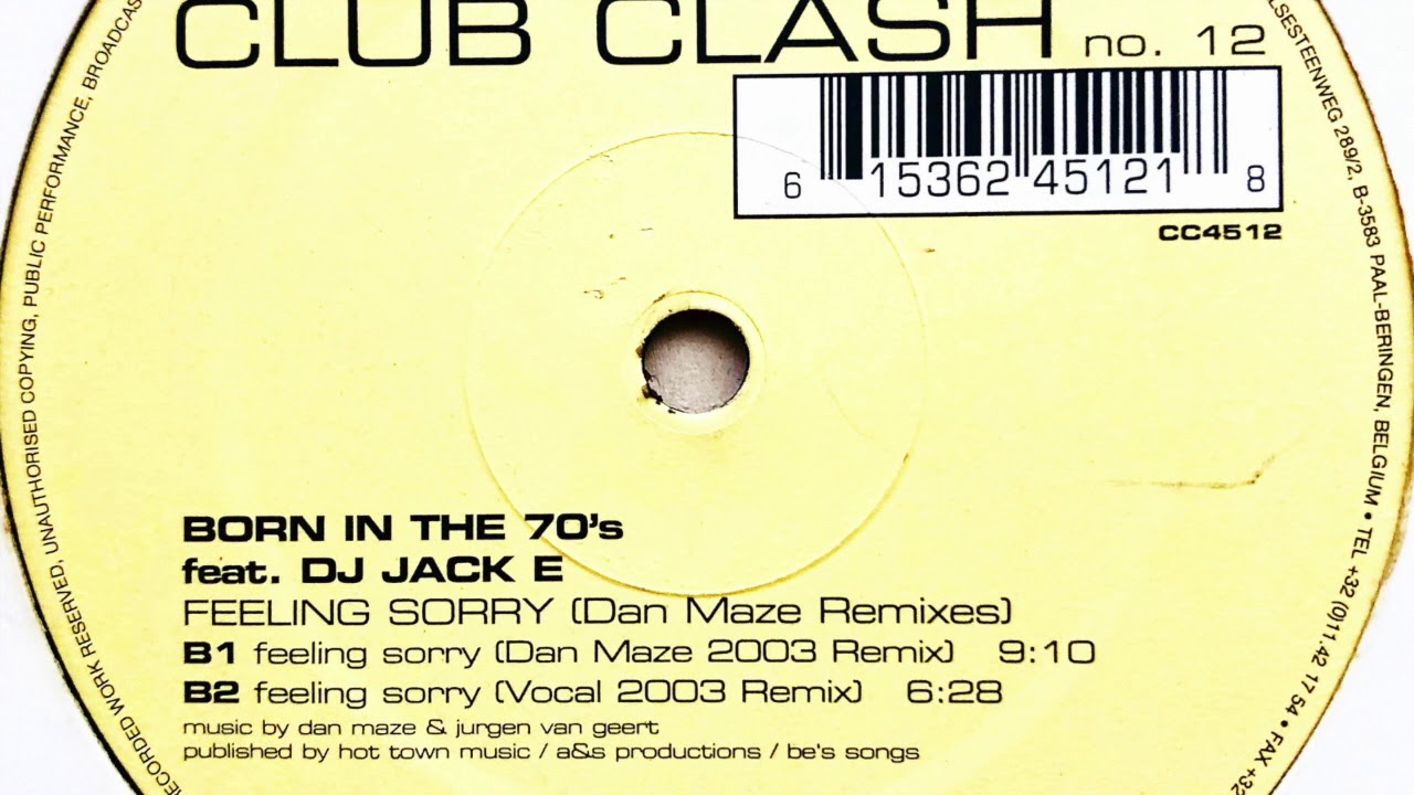 Born In The 70's feat. DJ Jack E • Feeling Sorry (Dan Maze 2003 Remix)