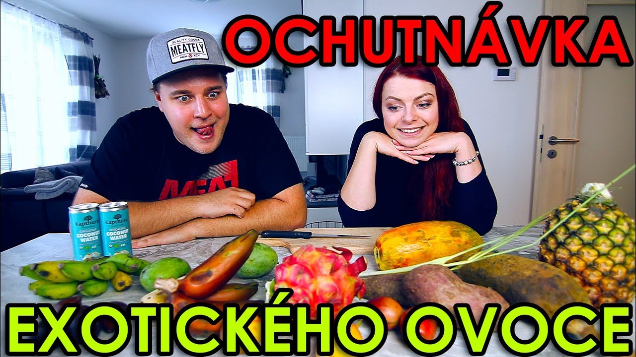 OCHUTNÁVÁME SUPER EXOTICKÉ OVOCE