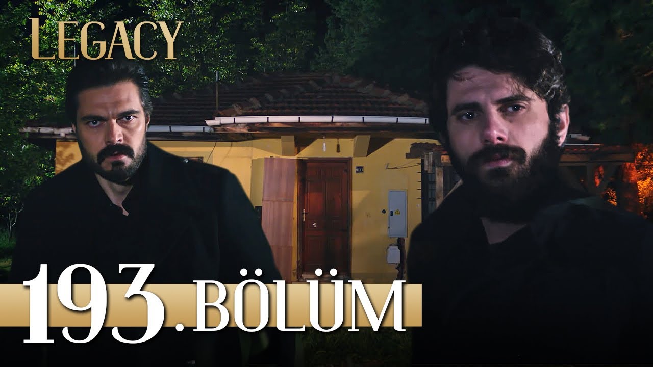 Emanet 193. Bölüm | Legacy Episode 193