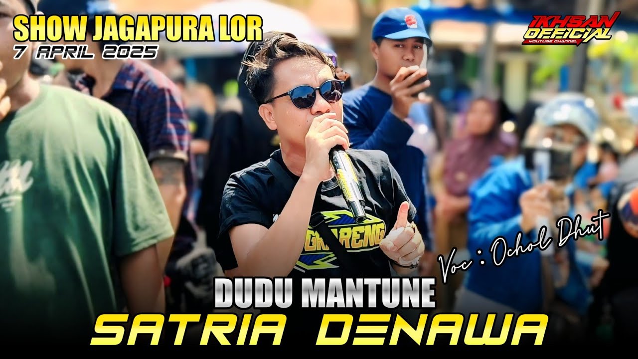 DUDU MANTUNE Voc.OCHOL DHUT - SINGA DEPOK SATRIA DENAWA show JAGAPURA LOR 2025