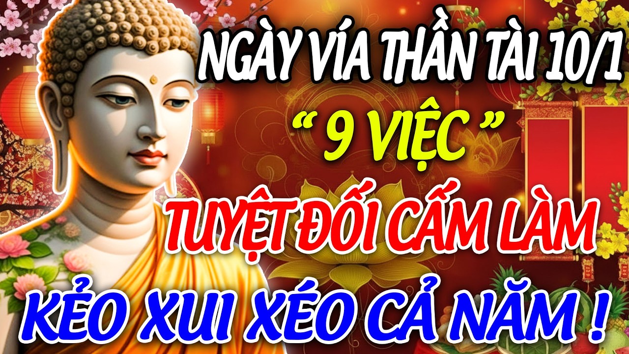 NGÀY 10/1 VÍA THẦN TÀI:9 Điều Đại Kỵ Khi Cúng Vía Thần Tài Nhiều Nhà Vô Tình Phạm Phải Kẻo Xui CảNăm