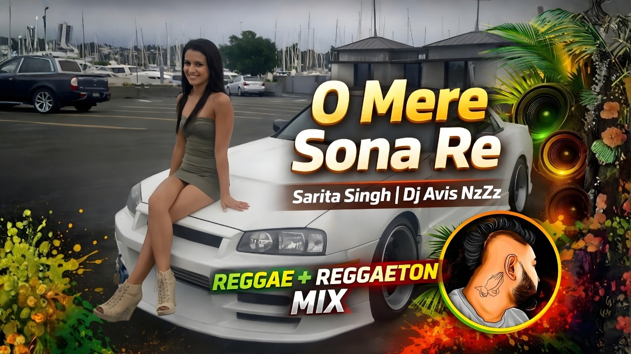 O Mere Sona Re | Reggae Reggaeton Remix | Dj Avis NzZz | Hindi Island Vibes 2026