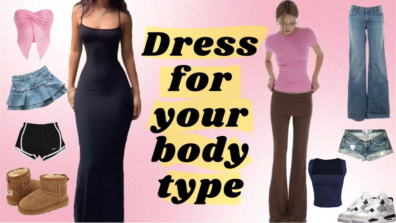 Dress for your Body type- ᴳᵉᵗ ᵘⁿˡⁱᵐⁱᵗᵉᵈ ᶜᵒᵐᵖˡⁱᵐᵉⁿᵗˢ ᵒⁿ ᵃˡˡ ʸᵒᵘʳ ᶠᵃˢʰⁱᵒⁿ ˡᵒᵒᵏˢ