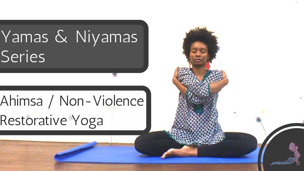 Restorative Yoga - Ahimsa / non-violence